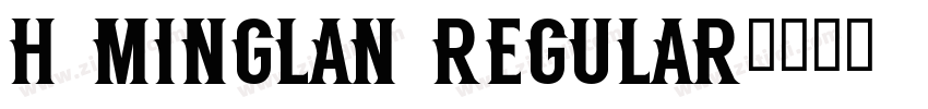 H Minglan Regular字体转换